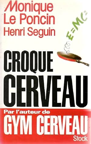 Image du vendeur pour Croque cerveau - Monique Le Poncin mis en vente par Book Hmisphres