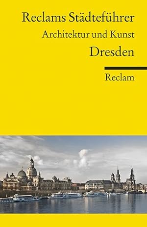 Bild des Verkufers fr Reclams Stdtefhrer Dresden: Architektur und Kunst zum Verkauf von Eichhorn GmbH