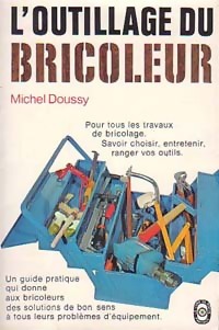 Seller image for L'outillage du bricoleur - Michel Doussy for sale by Book Hmisphres
