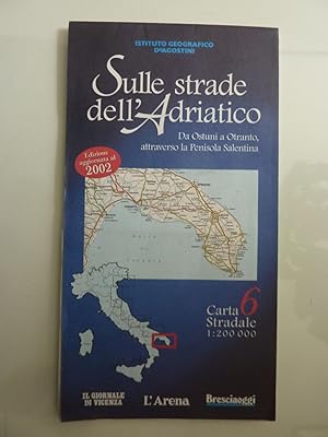 SULLE STRADE DELL'ADRIATICO, 6 Da Ostuni a Otranto, attraverso la Penisola Salentina