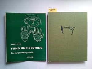 Fund und Deutung : Eine europäische Urgeschichte / Franz Eppel. Mit 303 Abb. innerhalb d. Textes ...