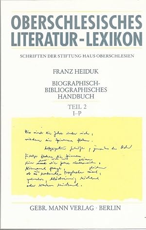 Oberschlesisches Literatur-Lexikon. Teil 2, I - P.