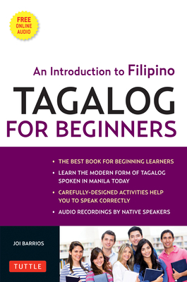 Imagen del vendedor de Tagalog for Beginners: An Introduction to Filipino, the National Language of the Philippines [With MP3] (Mixed Media Product) a la venta por BargainBookStores