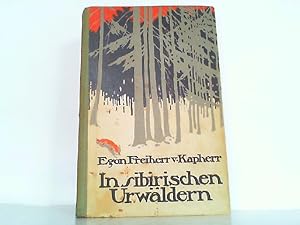 In sibirischen Urwäldern. Mit 8 Bildern nach Aufnahmen sowie 27 Textbildern nach Federzeichnungen.