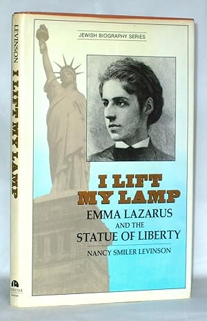 Seller image for I Lift My Lamp: Emma Lazarus and the Statue of Liberty (Jewish Biography Series) for sale by James Hulme Books