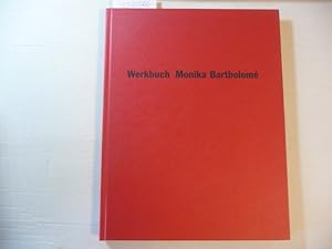 Seller image for Werkbuch Monika Bartholom : (anlsslich der Ausstellung 'Innen ist Auen ist Innen', Oktober bis Dezember 2004) for sale by Gebrauchtbcherlogistik  H.J. Lauterbach