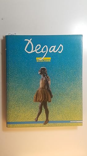Bild des Verkufers fr Degas : Scultore : (Centro Mostre di Firenze, Palazzo Strozzi, 16 aprile - 15 giugno 1986 ; Comune di Verona, Palazzo Forti, 27 giugno - 7 settembre 1986) zum Verkauf von Gebrauchtbcherlogistik  H.J. Lauterbach