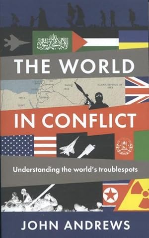 Seller image for The World in Conflict: Understanding the world's troublespots : Understanding the world's troublespots for sale by AHA-BUCH GmbH