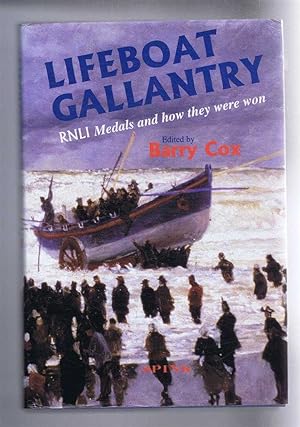 Seller image for Lifeboat Gallantry, The Complete Record of Royal National Lifeboat Institution Gallantry Medals and how they were won 1824-1996 for sale by Bailgate Books Ltd