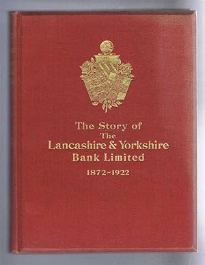 The Story of the Lancashire & Yorkshire Bank Limited 1872-1922