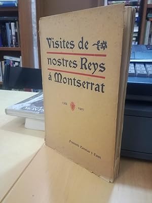 Seller image for VISITES DE NOSTRES REYS  MONTSERRAT 1268 - 1907. for sale by LLIBRERIA KEPOS-CANUDA
