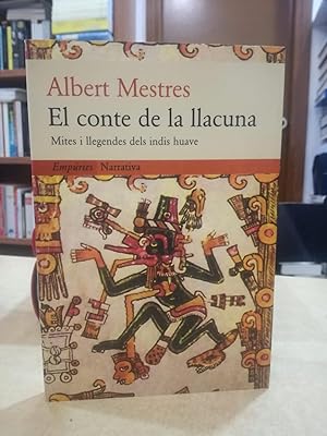 Imagen del vendedor de EL CONTE DE LA LLACUNA Mites i llegendes dels indis huave. a la venta por LLIBRERIA KEPOS-CANUDA