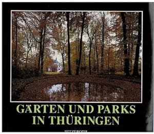 Bild des Verkufers fr Grten und Parks in Thringen. Von Gnther Thimm. Mit Fotos von Ulrich Kneise. zum Verkauf von Antiquariat Appel - Wessling