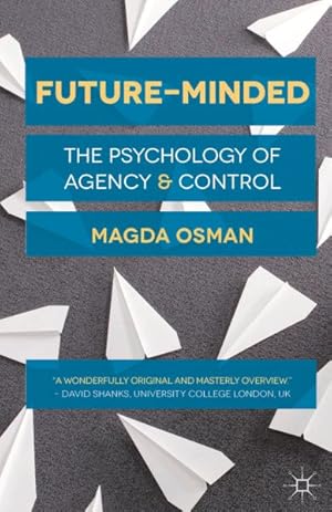 Bild des Verkufers fr Future-Minded : The Psychology of Agency and Control zum Verkauf von GreatBookPricesUK