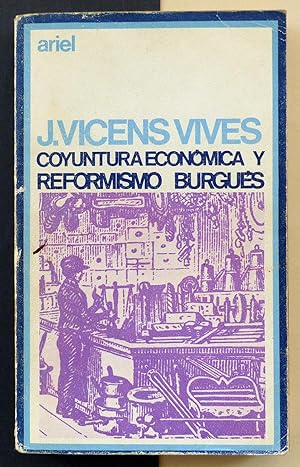 Coyuntura económica y reformismo burgués y otros estudios de historia de España.
