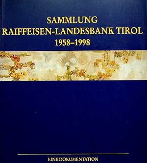 Seller image for Sammlung Raiffeisen-Landesbank Tirol 1958-1998: Eine Dokumentation. for sale by Studio Bibliografico Adige