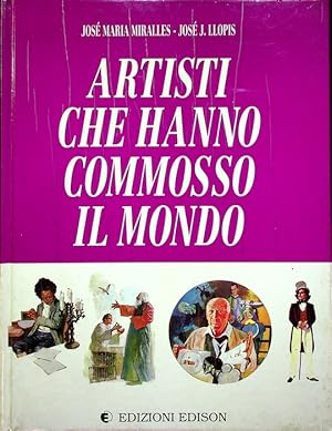 Seller image for Artisti che hanno commosso il mondo.: Trad. di Simona Corsellini. for sale by Studio Bibliografico Adige