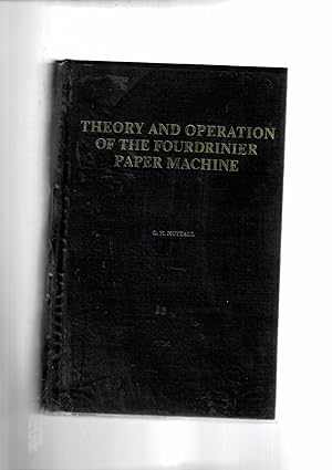 Seller image for Theory and Operation of the Fourdrinier Paper Machine for sale by Libreria Gull