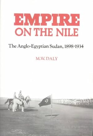Bild des Verkufers fr Empire on the Nile : The Anglo-Egyptian Sudan, 1898-1934 zum Verkauf von GreatBookPricesUK