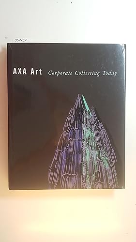 Seller image for AXA Art - Corporate Collecting Today. for sale by Gebrauchtbcherlogistik  H.J. Lauterbach