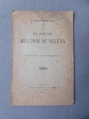 EL DOCTOR MELCHOR DE VILLENA. Noticia biográfica.