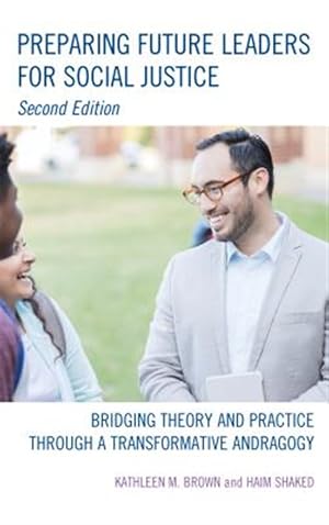Immagine del venditore per Preparing Future Leaders for Social Justice : Bridging Theory and Practice Through a Transformative Andragogy venduto da GreatBookPricesUK
