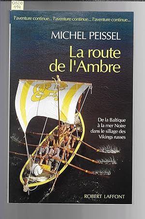 La route de l'ambre : De la Baltique à la mer Noire dans le sillage des Vikings russes