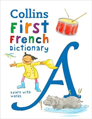 Imagen del vendedor de First French Dictionary : 500 First Words for Ages 5+ a la venta por GreatBookPrices