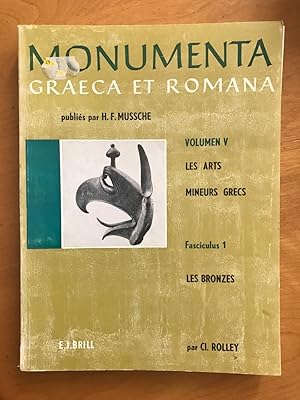 Monumenta Graeca et Romana. Volumen V : Les Arts Mineurs Grecs. Fasciculus 1 : Les Bronzes.