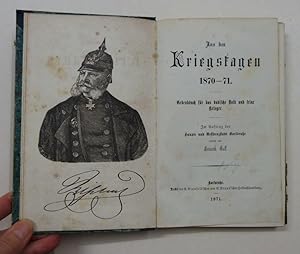 Imagen del vendedor de Aus den Kriegstagen 1870-71. Gedenkbuch fr das badische Volk und seine Krieger. Im Auftrag der Haupt- u. Residenzstadt Karlsruhe verfat. a la venta por Antiquariat Martin Barbian & Grund GbR