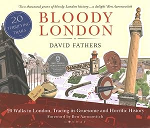 Immagine del venditore per Bloody London : Twenty Walks in London Tracing Its Gruesome and Horrific History venduto da GreatBookPrices