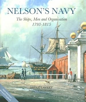 Imagen del vendedor de Nelson's Navy : The Ships, Men and Organisation 1793-1815 a la venta por GreatBookPrices