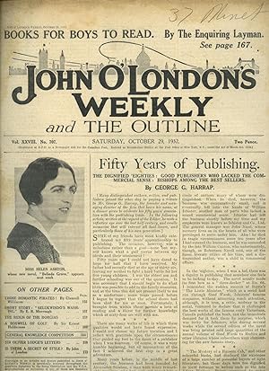 Bild des Verkufers fr John O'London's Weekly and The Outline | Volume XXVIII. Issue Number 707 | Saturday, October 29, 1932 | H. E. Bates Book Review 'More Short Stories'; George G. Harrap 'Fifty Years of Publishing'; E. R. Morrough - John O'London's Short Story 'Selukwindo's Washing'; Sir Ernest Holderness 'A Boswell of Golf - Bernard Darwin On and Off the Course; Scribbling and Scuffling'. zum Verkauf von Little Stour Books PBFA Member