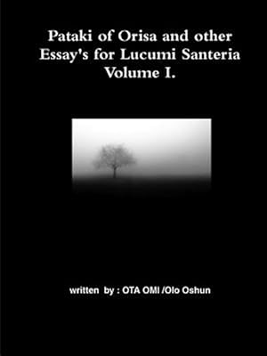 Immagine del venditore per Pataki of Orisa and Other Essay's for Lucumi Santeria venduto da GreatBookPricesUK