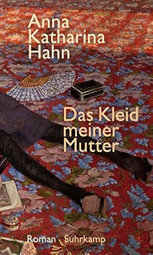 Das Kleid meiner Mutter : Roman. / Anna Katharina Hahn