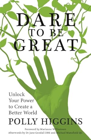 Immagine del venditore per Dare to Be Great : Unlock Your Power to Create a Better World venduto da GreatBookPrices