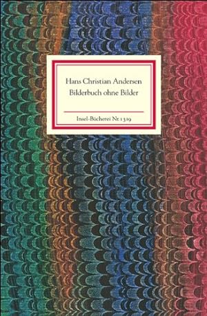 Bilderbuch ohne Bilder. Hans Christian Andersen. Hrsg. und aus dem Dän. übers. von Ulrich Sonnenb...