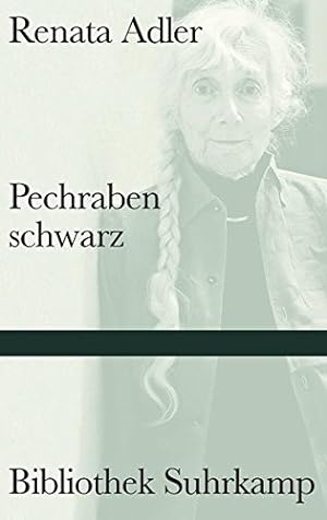 Pechrabenschwarz : Roman. Renata Adler. Aus dem amerikan. Engl. von Helga Huisgen / Bibliothek Su...