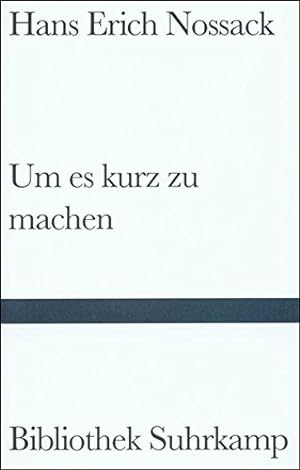 Um es kurz zu machen : Miniaturen. Zsgest. von Christof Schmid / Bibliothek Suhrkamp ; Bd. 1265