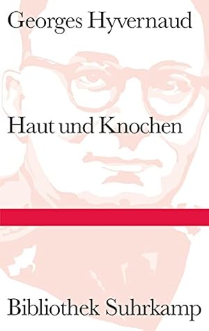 Seller image for Haut und Knochen : Roman. Georges Hyvernaud. bers. aus dem Franz. von Julia Schoch / Bibliothek Suhrkamp ; 3004 for sale by Licus Media