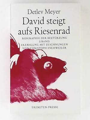 Seller image for Biographie der Bestrzung, Bd. 2: David steigt aufs Riesenrad for sale by Leserstrahl  (Preise inkl. MwSt.)