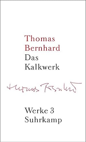 Werke in 22 Bänden: Band 3: Das Kalkwerk. Roman hrsg. von Renate Langer