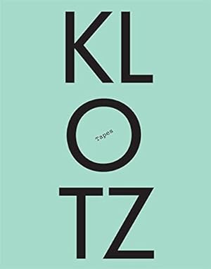 Die Klotz-Tapes : das Making-of der Postmoderne ; Katalog zur Jubiläumsausstellung des DAM. Arch+...