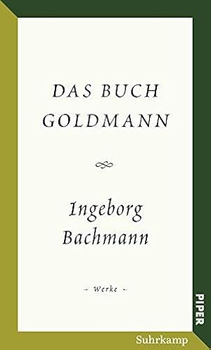 Das Buch Goldmann. Ingeborg Bachmann ; herausgegeben von Marie Luise Wandruszka / Bachmann, Ingeb...