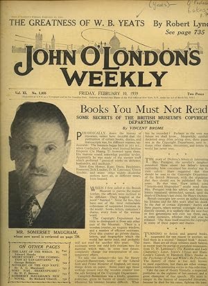 Image du vendeur pour John O'London's Weekly | Volume XL. Issue Number 1035 | Friday, February 10, 1939 | H. E. Bates 'Book Review'; Robert Lynd 'The Greatness of W. B. Yeats'; Edward Shanks 'The Last of the Whigs'; Vincent Brome 'Books You Must Not Read - Some Secrets of the British Museum's Copyright Department'; A. G. Macdonell 'Novelist of the Old Navy'; Richard Church 'Somerset Maugham's New Novel - Christmas Holiday'; Sean O'Faolain 'H. G. Wells Book Review'. mis en vente par Little Stour Books PBFA Member