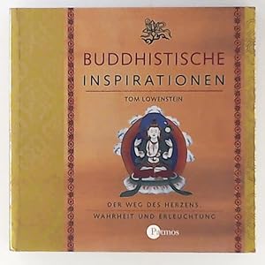 Bild des Verkufers fr Buddhistische Inspirationen: Der Weg des Herzens, Wahrheit und Erleuchtung zum Verkauf von Leserstrahl  (Preise inkl. MwSt.)