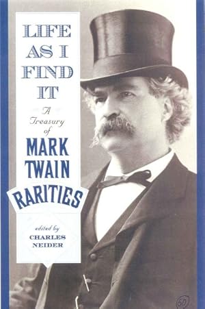 Seller image for Life As I Find It : A Treasury of Mark Twain Rarities for sale by GreatBookPricesUK