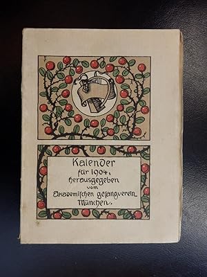 Kalender für 1904 herausgegeben vom Akademischen Gesangverein München