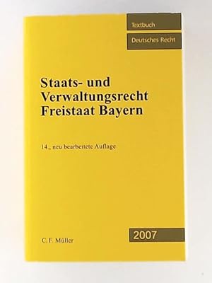 Bild des Verkufers fr Staats- und Verwaltungsrecht Freistaat Bayern zum Verkauf von Leserstrahl  (Preise inkl. MwSt.)