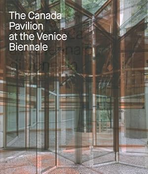 Imagen del vendedor de Canada Pavilion at the Venice Biennale a la venta por GreatBookPricesUK